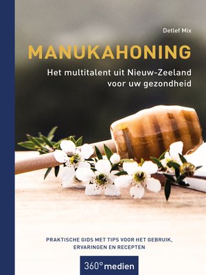 cover image of Manukahoning--Het multitalent uit Nieuw-Zeeland voor uw gezondheid